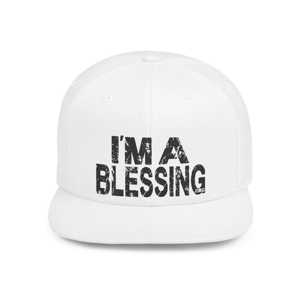 I'm A Blessing Flat Bill Snapback Hat - Positive Vibes & Inspirational Gift