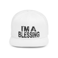I'm A Blessing Flat Bill Snapback Hat - Positive Vibes & Inspirational Gift