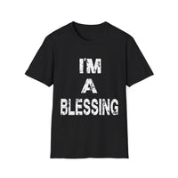 I'm a Blessing Soft style T-Shirt - Positive Affirmation Tee for Everyday Wear