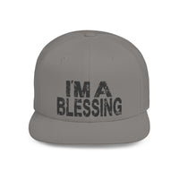 I'm A Blessing Flat Bill Snapback Hat - Positive Vibes & Inspirational Gift