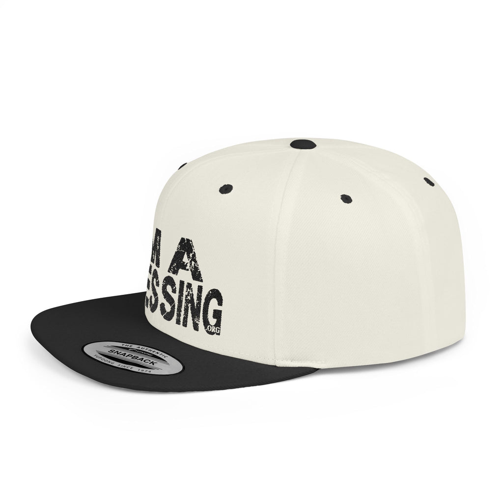 I'm A Blessing Flat Bill Snapback Hat - Positive Vibes & Inspirational Gift
